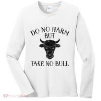 Do No Harm But Take No Bull Women's Long Sleeve Shirt thumb 0