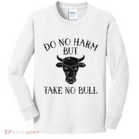 Do No Harm But Take No Bull Kids Long Sleeve Shirt thumb 0