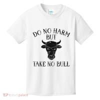 Do No Harm But Take No Bull Kids T-Shirt thumb 0
