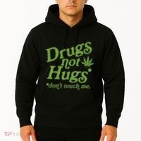 Drug Not Hugs DonT Touch Me Weed Canabis 420 Hoodie thumb 2