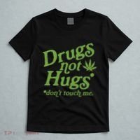 Drug Not Hugs DonT Touch Me Weed Canabis 420 T-Shirt thumb 5