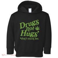 Drug Not Hugs DonT Touch Me Weed Canabis 420 Toddler Hoodie thumb 0