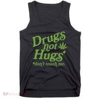 Drug Not Hugs DonT Touch Me Weed Canabis 420 Tank Top thumb 0