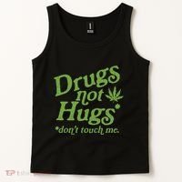 Drug Not Hugs DonT Touch Me Weed Canabis 420 Tank Top thumb 2