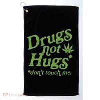 Drug Not Hugs DonT Touch Me Weed Canabis 420 Golf Towel thumb 0