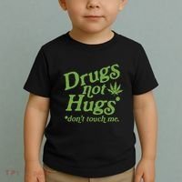 Drug Not Hugs DonT Touch Me Weed Canabis 420 Toddler T-Shirt thumb 2