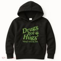 Drug Not Hugs DonT Touch Me Weed Canabis 420 Kids Hoodie thumb 0
