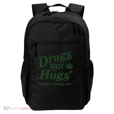 Drugs Not Hugs Don't Touch Me Backpack