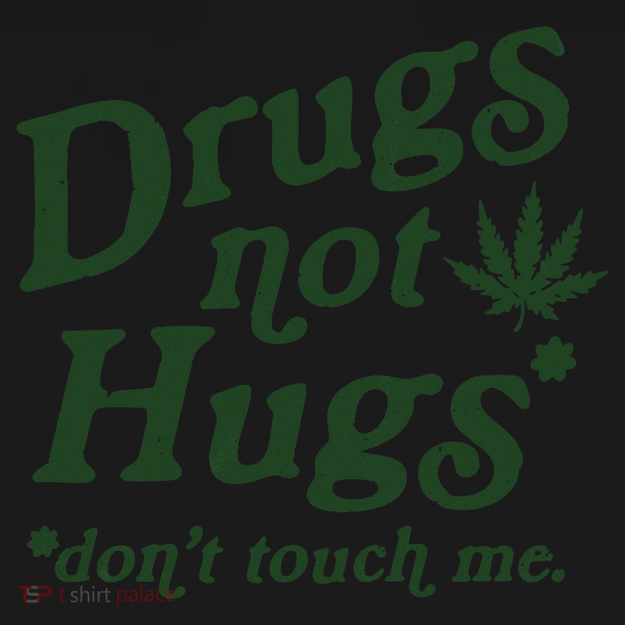 Drugs Not Hugs Don't Touch Me Coaster