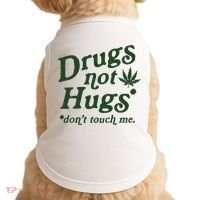 Drugs Not Hugs Don't Touch Me Doggie Tank thumb 0