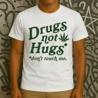 Drugs Not Hugs Don't Touch Me T-Shirt thumb 3