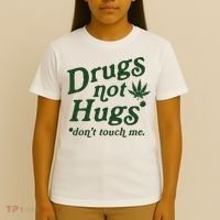 Drugs Not Hugs Don't Touch Me T-Shirt thumb 4