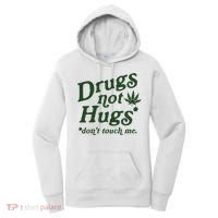 Drugs Not Hugs Don't Touch Me Women's Hoodie thumb 0