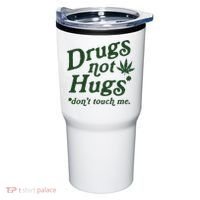Drugs Not Hugs Don't Touch Me Tumbler thumb 0