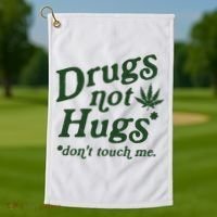 Drugs Not Hugs Don't Touch Me Golf Towel thumb 1