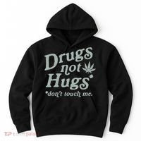 Drugs Not Hugs Sarcastic Weed 420 Funny Pot Cannabis Smoker Dope Hoodie thumb 0