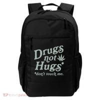 Drugs Not Hugs Sarcastic Weed 420 Funny Pot Cannabis Smoker Dope Backpack thumb 0