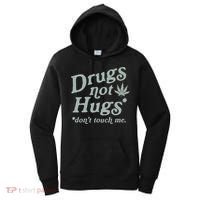 Drugs Not Hugs Sarcastic Weed 420 Funny Pot Cannabis Smoker Dope Women's Hoodie thumb 0