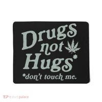 Drugs Not Hugs Sarcastic Weed 420 Funny Pot Cannabis Smoker Dope Mousepad thumb 0