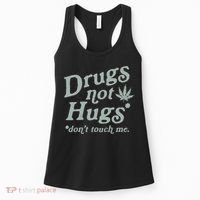 Drugs Not Hugs Sarcastic Weed 420 Funny Pot Cannabis Smoker Dope Women's Tank Top thumb 0