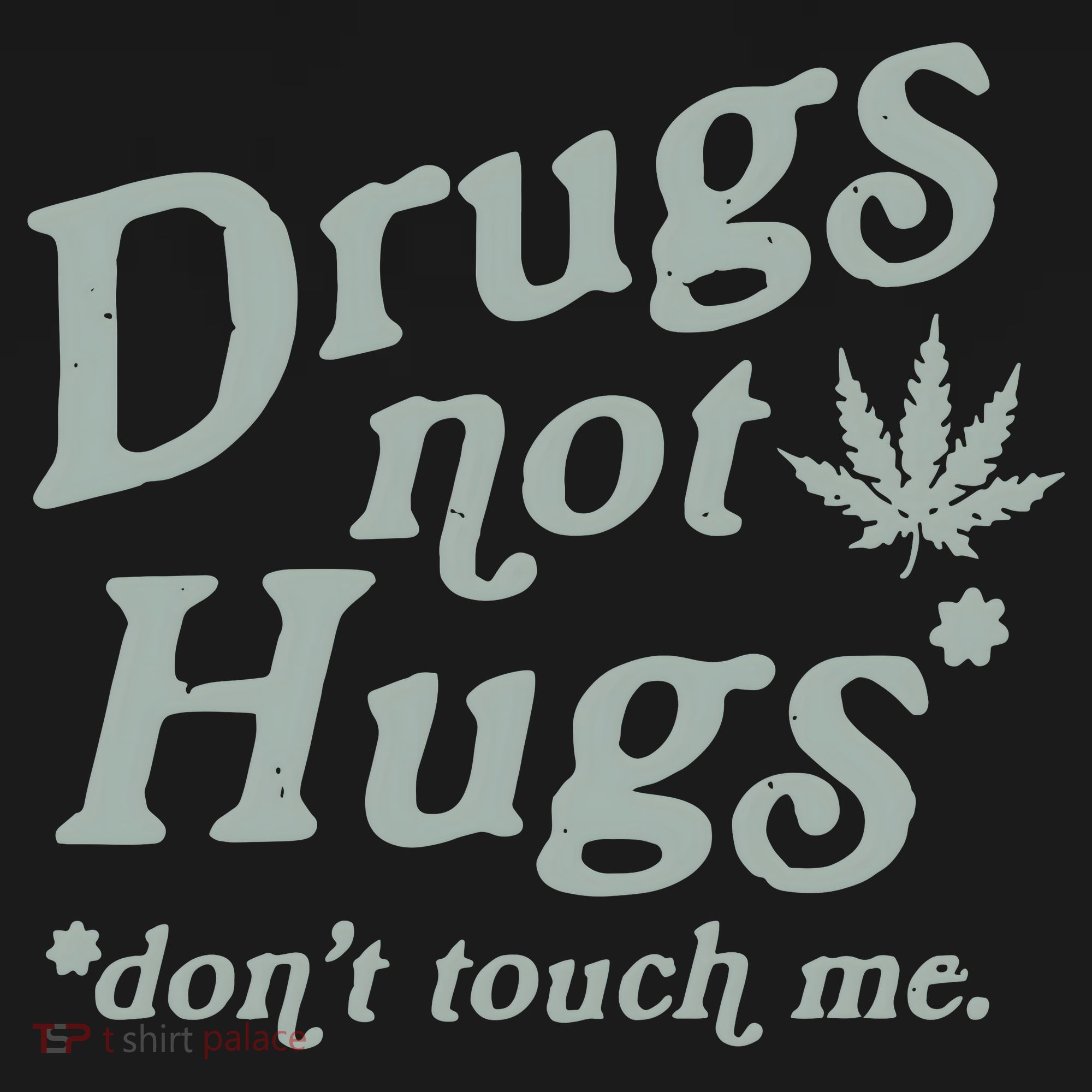 Drugs Not Hugs Sarcastic Weed 420 Funny Pot Cannabis Smoker Dope Women's Tank Top