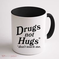 Drugs Not Hugs Dont Touch Me Coffee Mug thumb 1