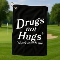Drugs Not Hugs Dont Touch Me Golf Towel thumb 1
