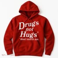 Drugs Not Hugs Dont Touch Me Hoodie thumb 0