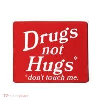 Drugs Not Hugs Dont Touch Me Mousepad thumb 0