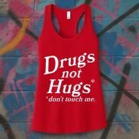 Drugs Not Hugs Dont Touch Me Women's Tank Top thumb 3