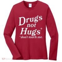 Drugs Not Hugs Dont Touch Me Women's Long Sleeve Shirt thumb 0
