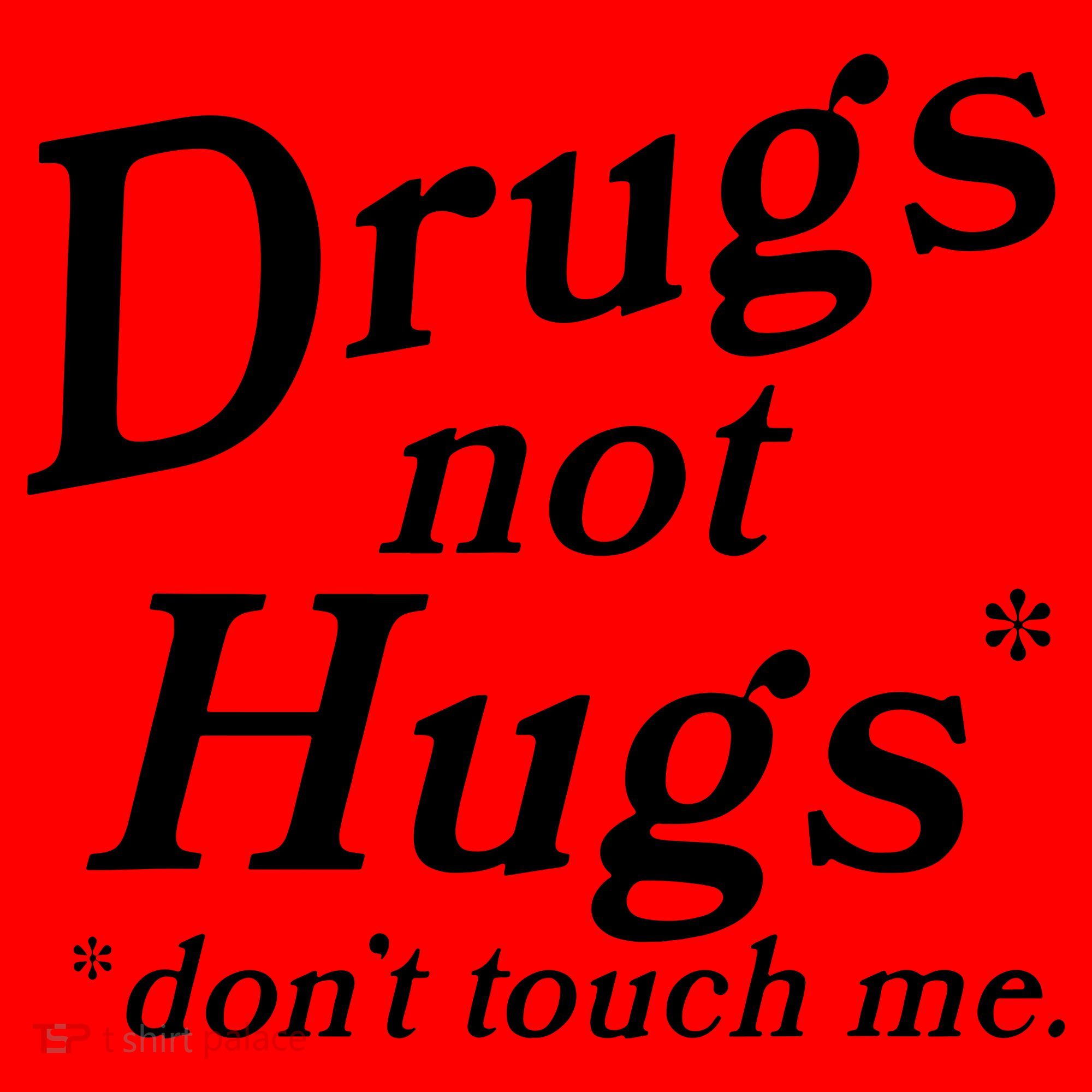 Drugs Not Hugs DonT Touch Me Funny Santa Hat