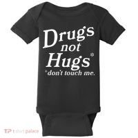 Drugs Not Hugs Don't Touch Me Funny Baby Bodysuit thumb 0