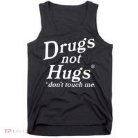 Drugs Not Hugs Don't Touch Me Funny Tank Top thumb 0