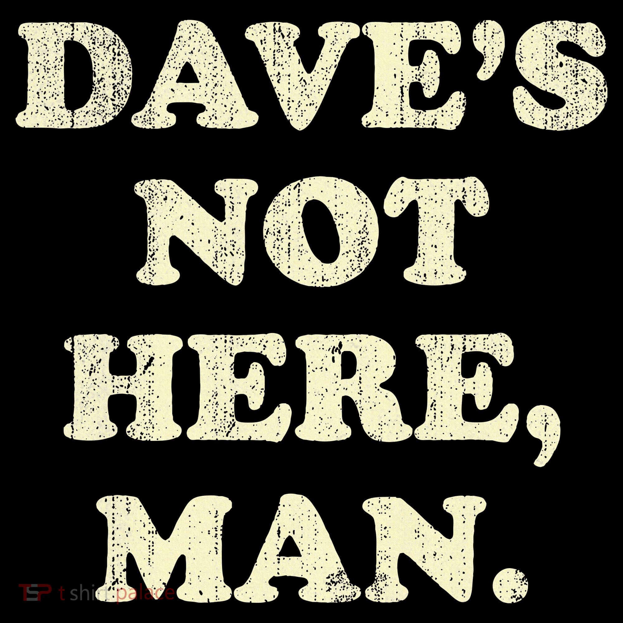 DaveS Not Here Man Simple Saying Black White Hoodie