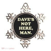 DaveS Not Here Man Simple Saying Black White Ornament thumb 0