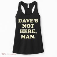 DaveS Not Here Man Simple Saying Black White Women's Tank Top thumb 0