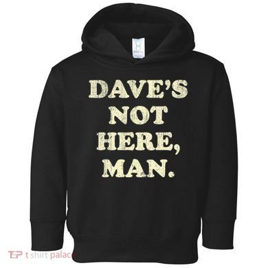DaveS Not Here Man Simple Saying Black White Toddler Hoodie
