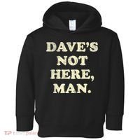 DaveS Not Here Man Simple Saying Black White Toddler Hoodie thumb 0