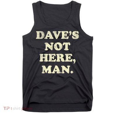 DaveS Not Here Man Simple Saying Black White Tank Top