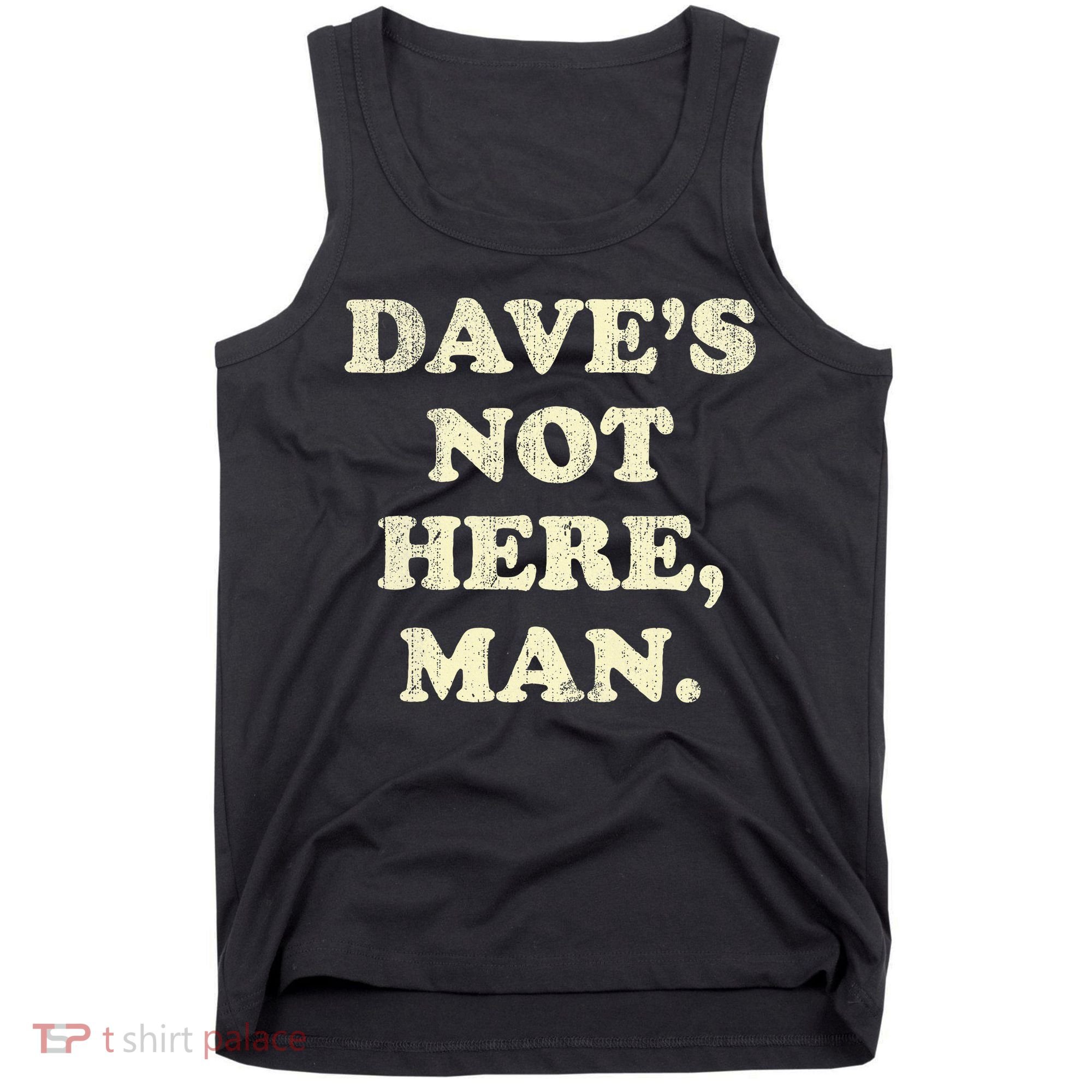 DaveS Not Here Man Simple Saying Black White Tank Top