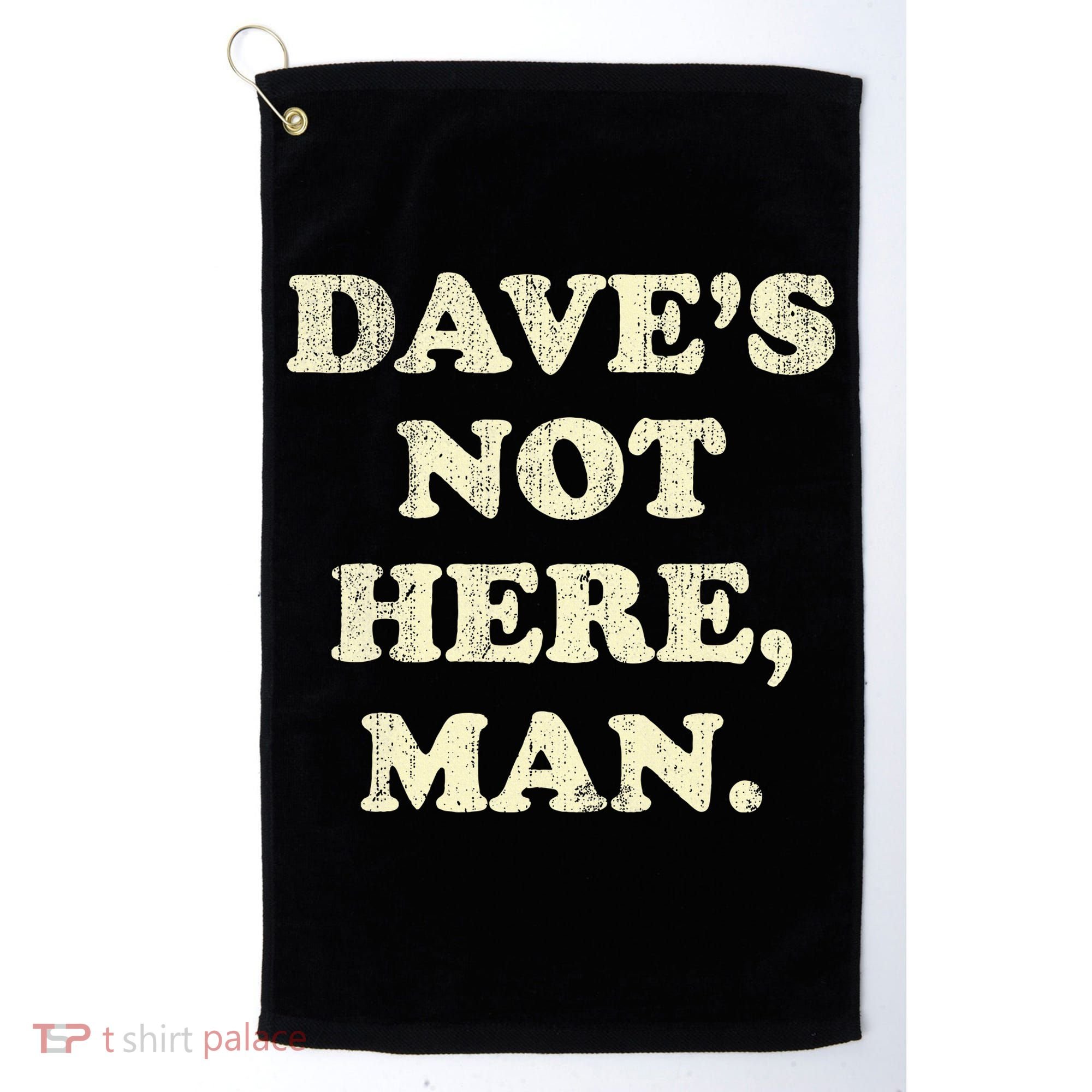 DaveS Not Here Man Simple Saying Black White Golf Towel