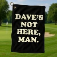 DaveS Not Here Man Simple Saying Black White Golf Towel thumb 1