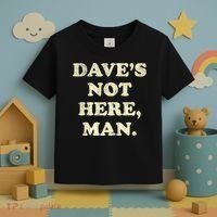 DaveS Not Here Man Simple Saying Black White Toddler T-Shirt thumb 3