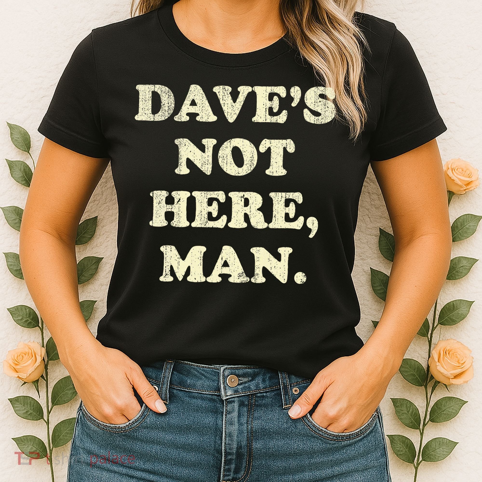 DaveS Not Here Man Simple Saying Black White Women's T-Shirt