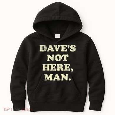 DaveS Not Here Man Simple Saying Black White Kids Hoodie