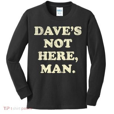 DaveS Not Here Man Simple Saying Black White Kids Long Sleeve Shirt