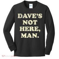 DaveS Not Here Man Simple Saying Black White Kids Long Sleeve Shirt thumb 0