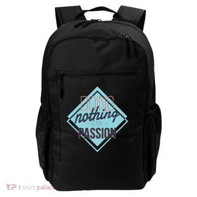 Doing Nothing Is My Passion Funny Backpack