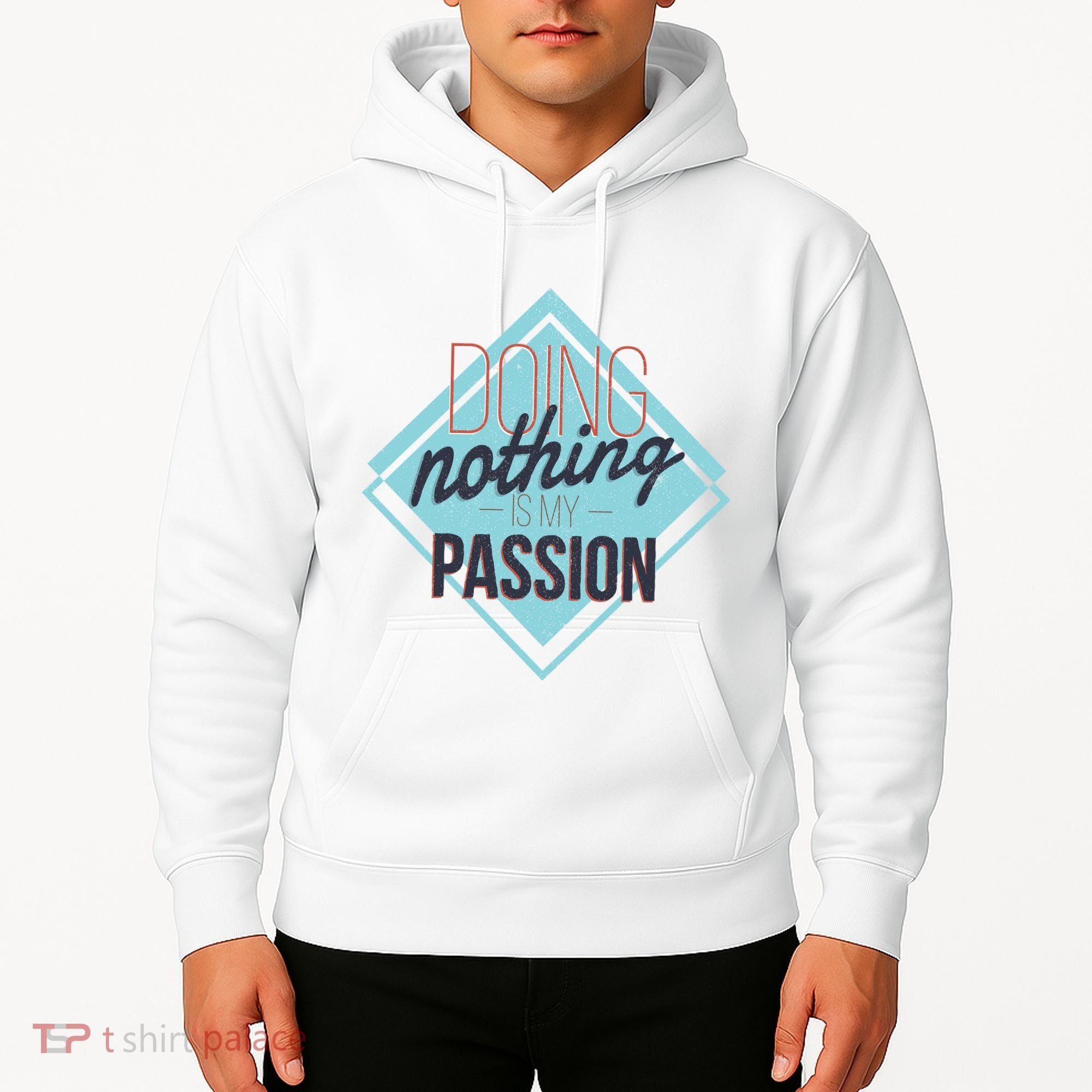 Doing Nothing Is My Passion Funny Hoodie